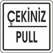 Extra Fix Pvc Çekiniz-Pull Uyarı Levhası
