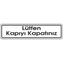 Extra Fix Pvc Lütfen Kapıyı Kapatınız Uyarı Levhası