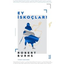 Ey İskoçlar! - Robert Burns