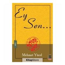 Ey Sen... - Mehmet Yücel