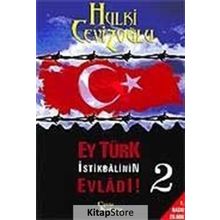EY TÜRK İSTIKBÂLININ EVLÂDI! 2 - GENEL