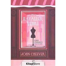 Ey Yıkılmış Hayaller Şehri Toplu Öyküler 2 - John Cheever