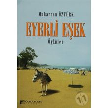 EYERLI EŞEK (ÖYKÜLER) - MUHARREM ÖZTÜRK