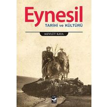 Eynesil Tarihi ve Kültürü - Mevlüt Kaya