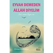 Eyvah Demeden Allah Diyelim - Orhan Karasu