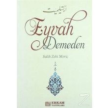 Eyvah Demeden - Salih Zeki Meriç