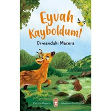 Eyvah Kayboldum-Ormandaki Macera - Timaş Çocuk Yayınları