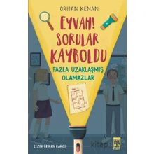 Eyvah! Sorular Kayboldu Fazla Uzaklaşmış Olamazlar - Orhan Kenan