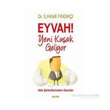 Eyvah! Yeni Kuşak Geliyor - İlhami Fındıkçı