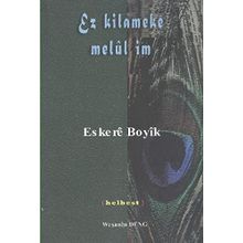 Ez Kilameke Melül İm - Eskere Boyik