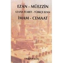 EZAN - MÜEZZİN İMAM - CEMAAT - ABDULLAH SEVİNÇ