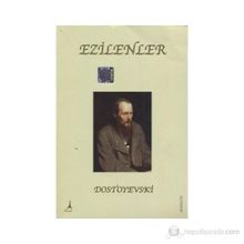 EZILENLER - FYODOR MİHAYLOVİÇ DOSTOYEVSKI