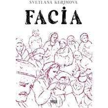 Facia - Svetlana Kerimova