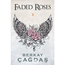 Faded Roses - Berkay Çağdaş