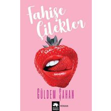 Fahişe Çilekler - Güldem Şahan