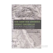 Faik Sabri’den Günümüze Coğrafi Yansımalar - Abdurrahman Dinç