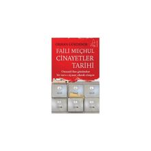 FAILI MEÇHUL CINAYETLER TARIHI 1453-1920-1977-1993 - ORHAN GÖKDEMİR