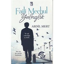 Faili Meçhul Yalnızlık - Abdil Mert