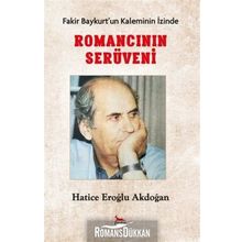 Fakir Baykurt'un Kaleminin İzinde - Romancının İzinde - Hatice Eroğlu Akdoğan