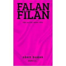 FALAN FILAN AŞK, AYRILIK, İHANET, SEKS - OBEN BUDAK