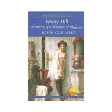 Fanny Hill - Memoirs of a Woman of Pleasure - John Cleland