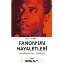 Fanon'un Hayaletleri / Fırat Mollaer
