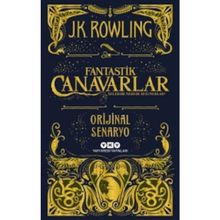 Fantastik Canavarlar Nelerdir Nerede Bulunurlar - J. K. Rowling