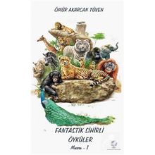 Fantastik Sihirli Öyküler-Macera 1 - Ömür Akarcan Tüven