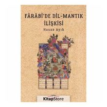 Farabi'de Dil - Mantık İlişkisi - Hasan Ayık