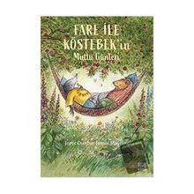 Fare ile Köstebek'in Mutlu Günleri - Joyce Dunbar James Mayhew