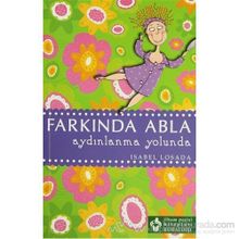 FARKINDA ABLA AYDINLANMA YOLUNDA - ISABEL LOSADA