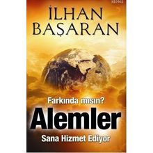 FARKINDA MISIN, ALEMLER SANA HIZMET EDIYOR - İLHAN BAŞARAN
