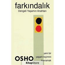 FARKINDALIK DENGELI YAŞAMANIN ANAHTARI - OSHO (BHAGMAN SHREE RAJNEESH)