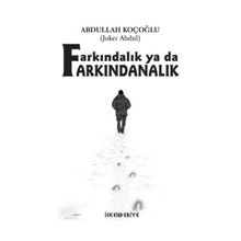 Farkındalık Ya Da Farkındanalık - Abdullah Koçoğlu