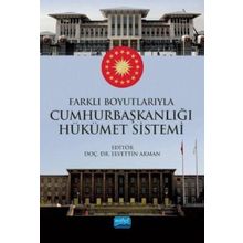 Farklı Boyutlarıyla Cumhurbaşkanlığı Hükümet Sistemi - Nobel Yayınevi