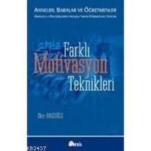 FARKLI MOTIVASYON TEKNIKLERI - İLKER BALCIOĞLU