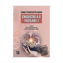 Farklı Perspektiflerden Endüstri 4.0 Yazıları 1 - Gazi Kitabevi
