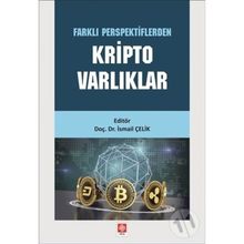 Farklı Perspektiflerden Kripto Varlıklar - İsmail Çelik - Ekin Basım Yayın
