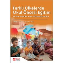 Farklı Ülkelerde Okul Öncesi Eğitim - Pegem Akademi Yayıncılık
