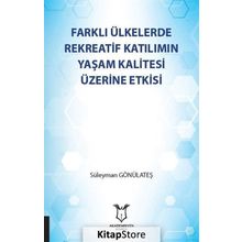 Farklı Ülkelerde Rekreatif Katılımın Yaşam Kalitesi Üzerine Etkisi - Süleyman Gönülateş