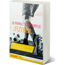 Farklı Yönleri İle Futbol - Kemal Kurak