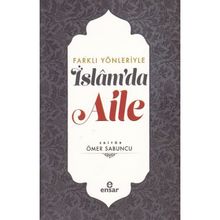 Farklı Yönleriyle İslam'da Aile - Ömer Sabuncu