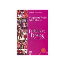 FARKLILIK VE DIYALOG FEMINIZMLER KÜRESELLEŞMEYE MEYDAN OKUYOR - MARGUERITE WALLER, SYLVIA MARCOS