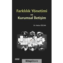 Farklılık Yönetimi Ve Kurumsal İletişim - Hatice Özcan