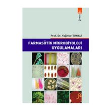 Farmasötik Mikrobiyoloji Uygulamaları - Yağmur Tunalı