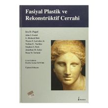 Fasiyal Plastik ve Rekonstrüktif Cerrahi - Ira D. Papel John L. Frodel G. Richard Holt Wayne F. Larrabee Jr Nathan E. Nachlas Stephen S. Park Jonathan M. Sykes Dean M. Toriumi