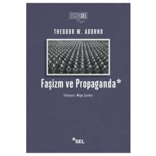 Faşizm ve Propaganda - Theodor W. Adorno