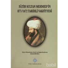 Fatih Sultan Mehmet’in 877-1472 Tarihli Vakfiyyesi - Ahmet Beyatlı