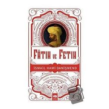 Fatih ve Fetih - İsmail Hami Danişmend