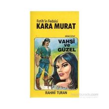 Fatih’in Fedaisi Kara Murat 1 Vahşi Güzel - Rahmi Turan
